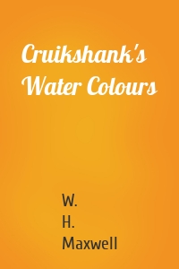 Cruikshank's Water Colours