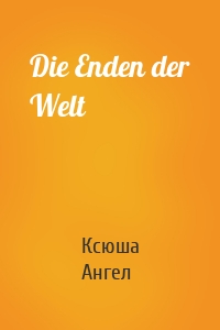 Die Enden der Welt