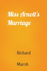 Miss Arnott's Marriage