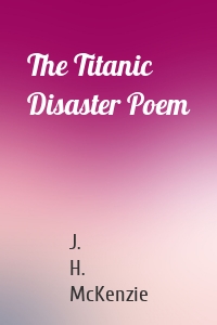 The Titanic Disaster Poem