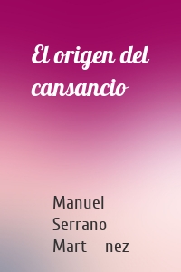 El origen del cansancio