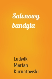 Salonowy bandyta