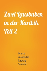 Zwei Lausbuben in der Karibik Teil 2