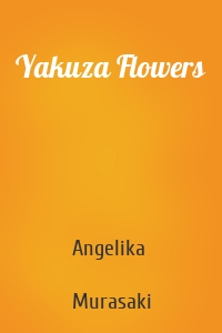 Yakuza Flowers
