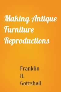 Making Antique Furniture Reproductions