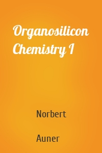 Organosilicon Chemistry I