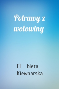 Potrawy z wołowiny