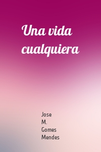Una vida cualquiera