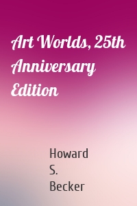 Art Worlds, 25th Anniversary Edition