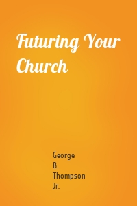 Futuring Your Church