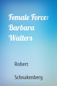 Female Force: Barbara Walters
