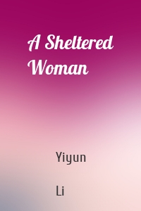 A Sheltered Woman