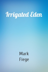 Irrigated Eden