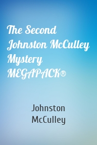 The Second Johnston McCulley Mystery MEGAPACK®