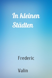 In kleinen Städten