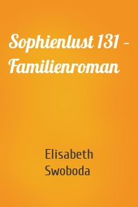 Sophienlust 131 – Familienroman