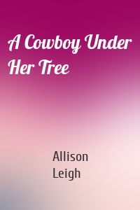 A Cowboy Under Her Tree