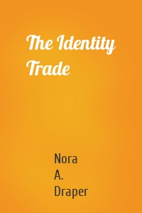 The Identity Trade
