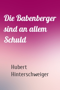 Die Babenberger sind an allem Schuld