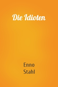 Die Idioten