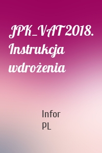 JPK_VAT 2018. Instrukcja wdrożenia