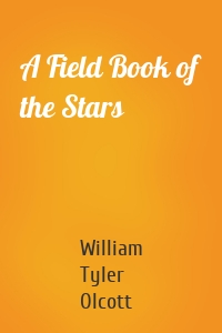 A Field Book of the Stars
