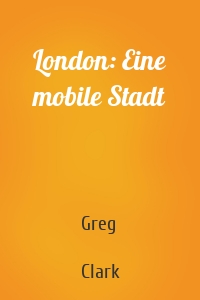 London: Eine mobile Stadt