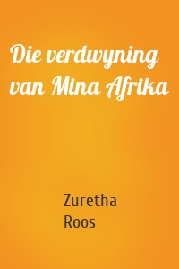 Die verdwyning van Mina Afrika