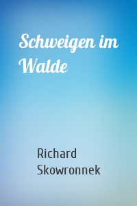 Schweigen im Walde