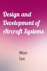 Design and Development of Aircraft Systems