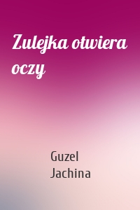 Zulejka otwiera oczy