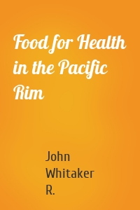 Food for Health in the Pacific Rim