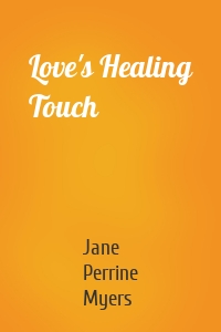 Love's Healing Touch