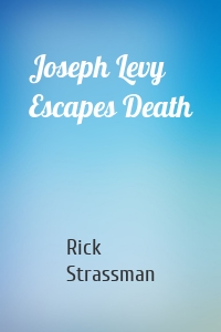 Joseph Levy Escapes Death