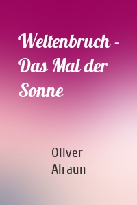 Weltenbruch - Das Mal der Sonne