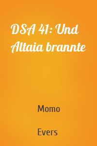DSA 41: Und Altaia brannte
