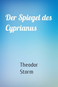 Der Spiegel des Cyprianus