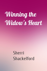 Winning the Widow's Heart