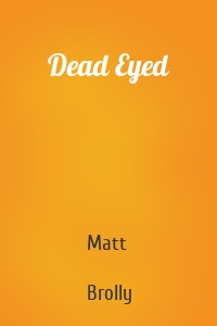 Dead Eyed