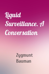 Liquid Surveillance. A Conversation