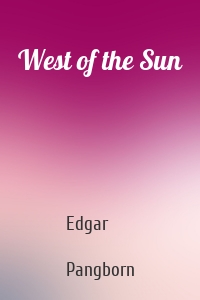 West of the Sun