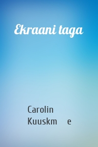 Ekraani taga