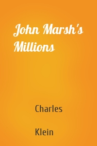 John Marsh's Millions