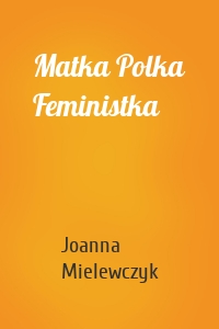 Matka Polka Feministka