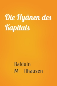 Die Hyänen des Kapitals