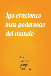 Las oraciones mas poderosas del mundo