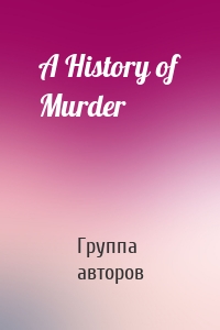 A History of Murder