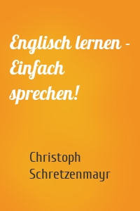 Englisch lernen - Einfach sprechen!