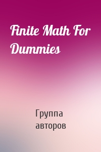 Finite Math For Dummies