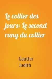 Le collier des jours: Le second rang du collier